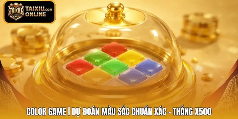 Color Game | Dự Đoán Màu Sắc Chuẩn Xác - Thắng X500